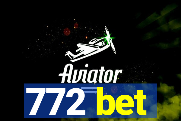 772 bet